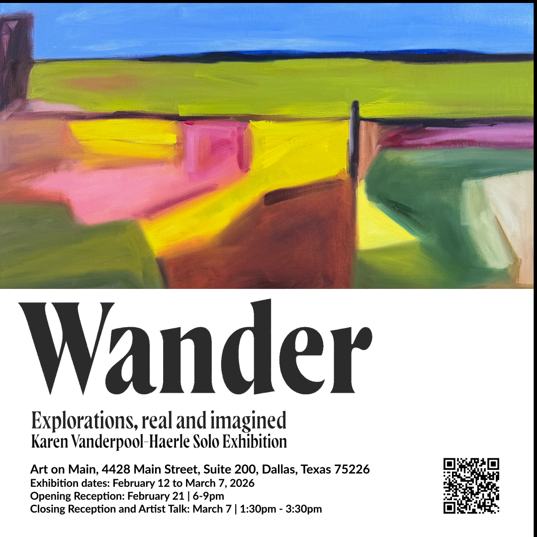 Wander Solo Exhibit by Karen Vanderpool-Haerle at Art on Main Dallas