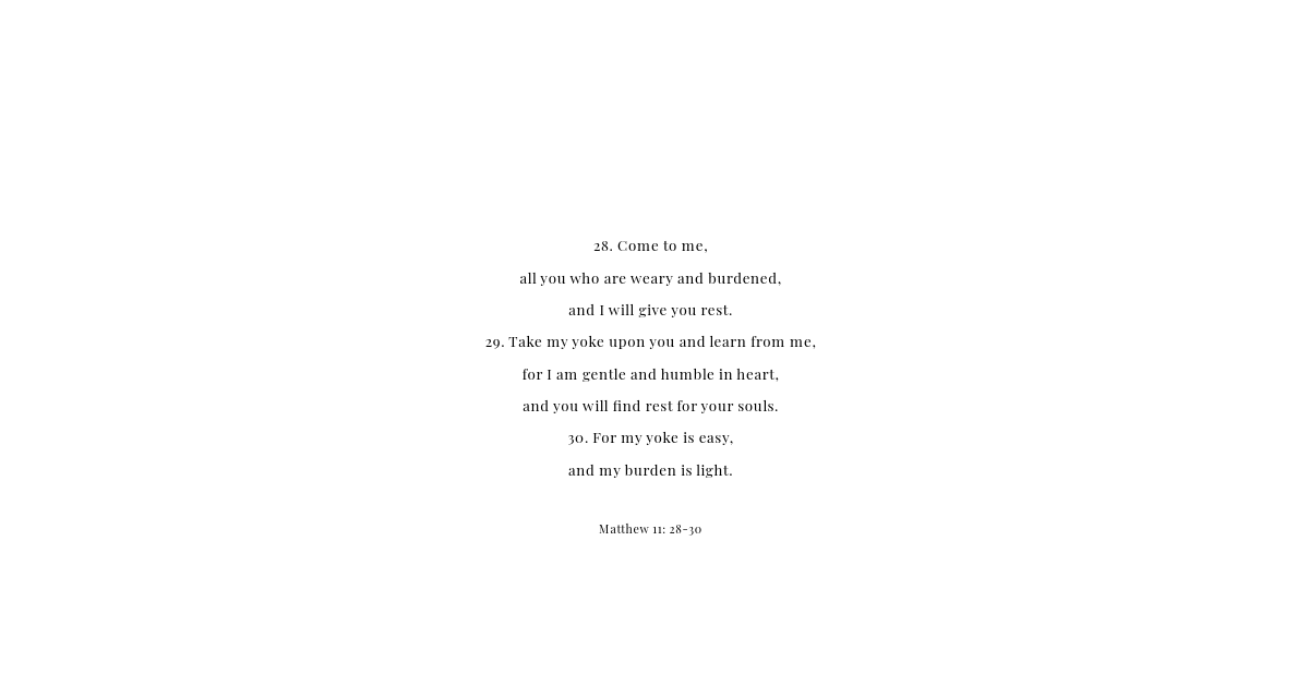 Come To Me, and I Will Give You Rest.png