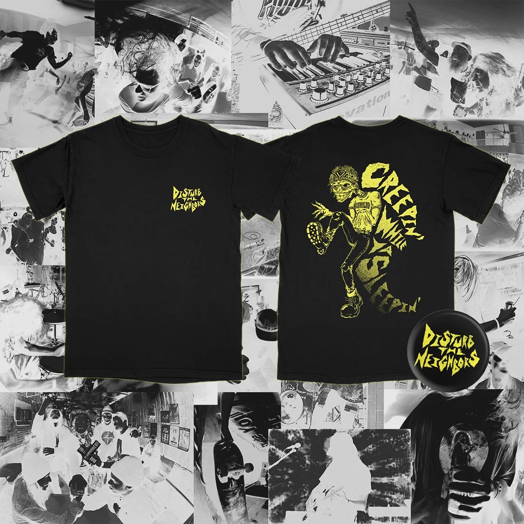 Disturb The Neighbors Tee