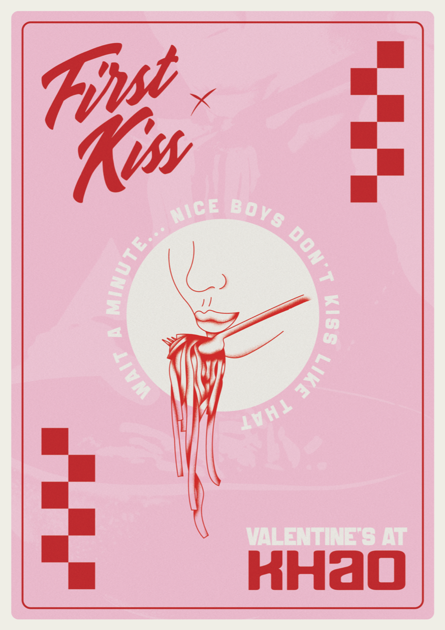 A Valentine's Day themed poster with a pink background, red and white text, and a minimalistic illustration of a face with a noodle arm holding a fork. The poster reads 'First Kiss' at the top, 'Valentine's at Khao' at the bottom, and includes a humorous phrase about a quick kiss. There are red square patterns on the right and bottom corners.