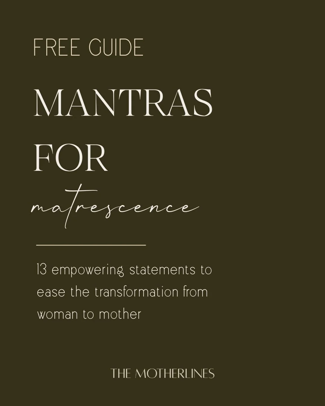 13 mantras for women on the journey to motherhood. Whether you&rsquo;re pregnant, preparing for birth, in early postpartum, or mothering young children, the perspective I share inside comes from what I hear in my mother&rsquo;s circles each week. 

E