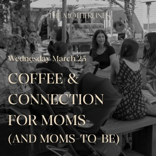 Next Wednesday I&rsquo;m gathering moms of babies and little ones and moms-to-be for coffee, community and a motherhood check-in. Each woman will have space to introduce herself, share what&rsquo;s happening for her in motherhood, and connect with ot