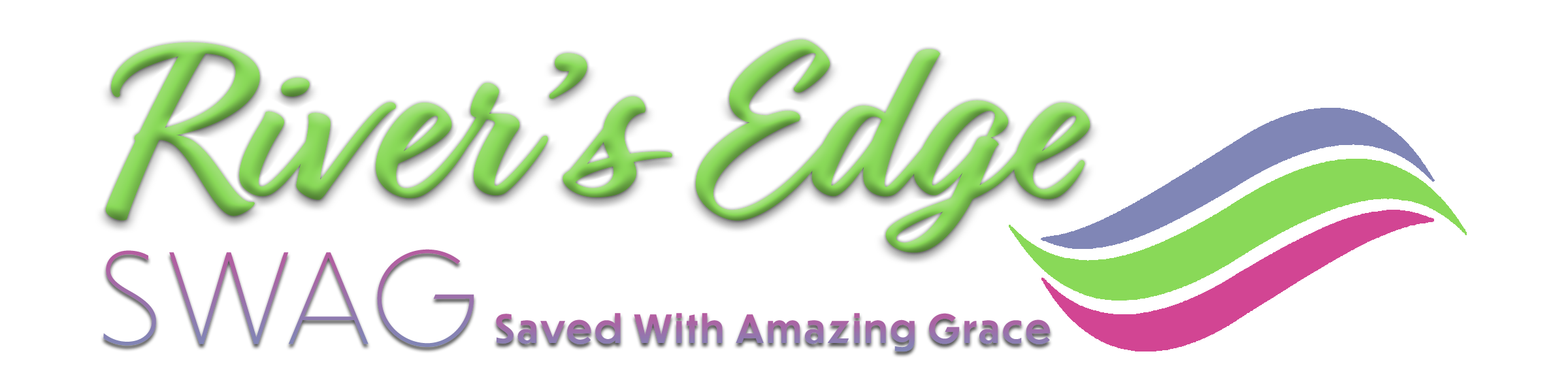 SWAG (Saved With Amazing Grace) — River's Edge Bible Ministries
