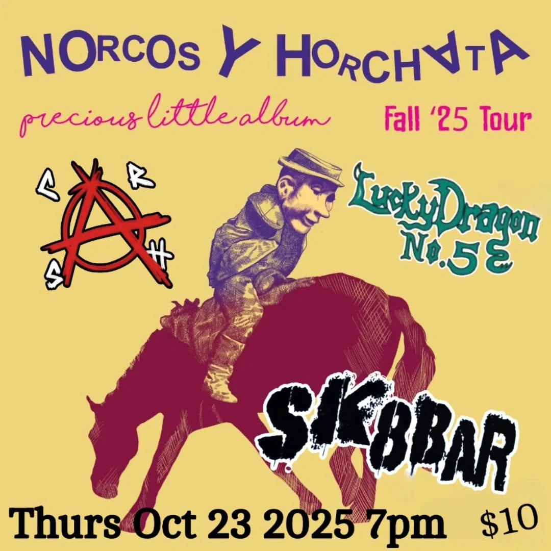 Can't wait to have Norcos Y Horchata back at Sk8bar!! Oct 23rd with Lucky Dragon #5 and Crash.  What a great punk show.  Be there.  7pm.