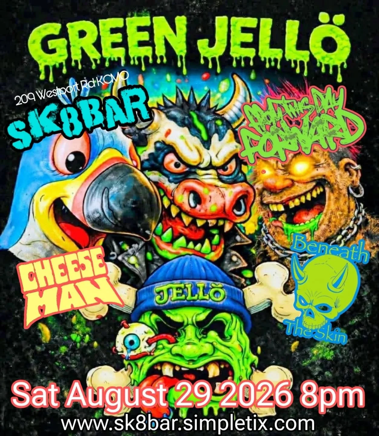 Show Announcement!  Green Jello is coming back to Sk8bar with From This Day Forward and we'll have locals Beneath the Skin and Cheese Man on the bill.  This one is on a Saturday night!  August 29th 2026. 8pm. Tickets will be available tomorrow at www