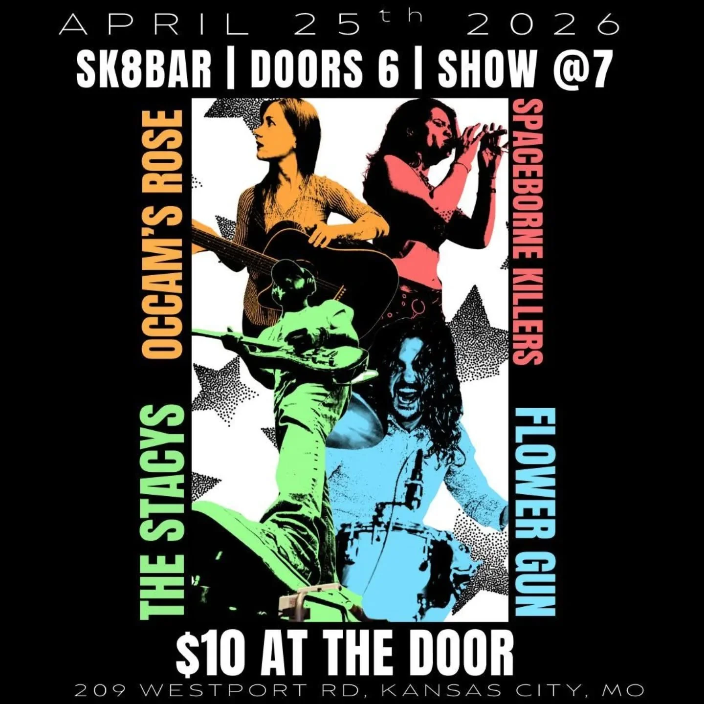 Quite a cool show coming up April 25th!! The Stacy's are performing with Occam's Rose, Spaceborne Killers, and Flower Gun.  8pm.