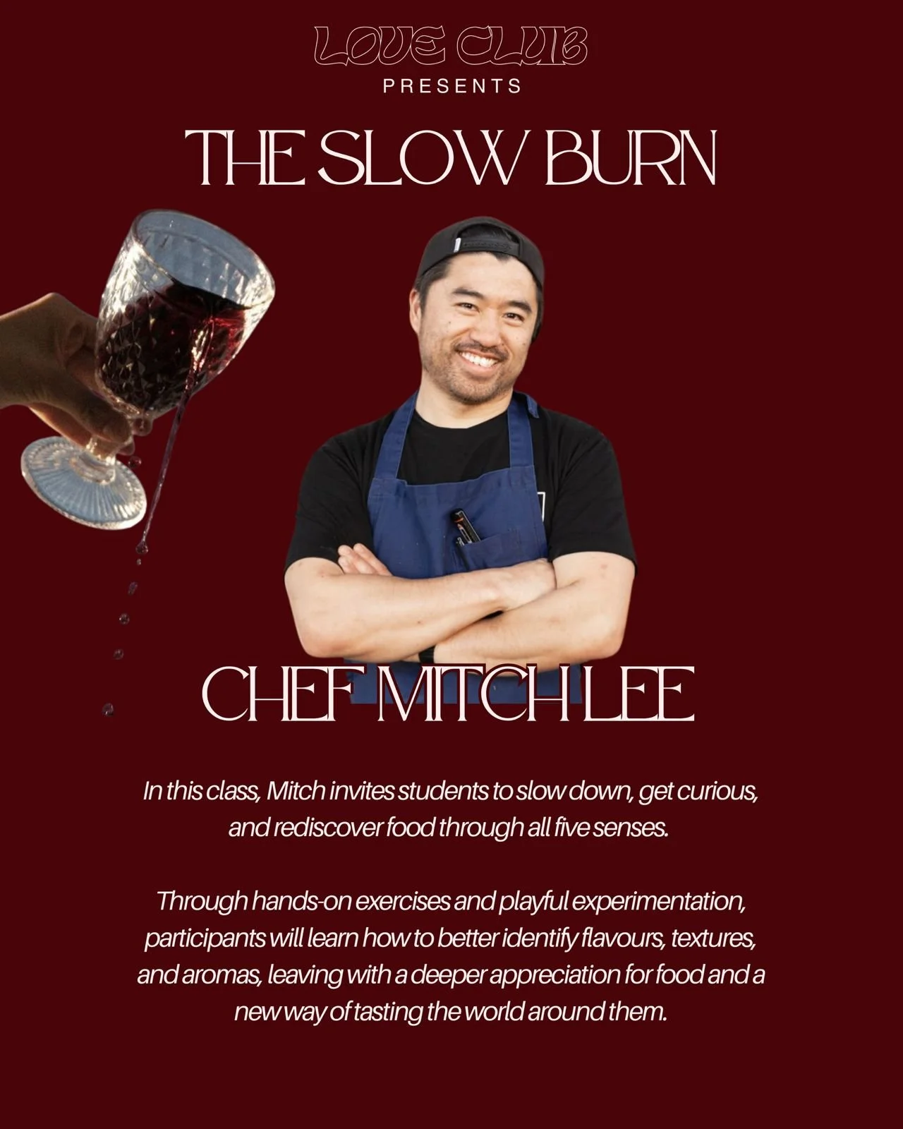 Promotion poster for a class featuring Chef Mitch Lee with a red background, a smiling man in a black shirt and blue apron, holding arms crossed, a hand holding a glass of red wine on the left, and text about the class and chef.