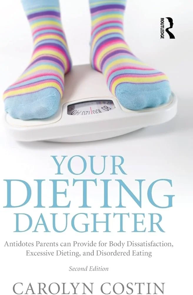 Your Dieting Daughter By Carolyn Costin