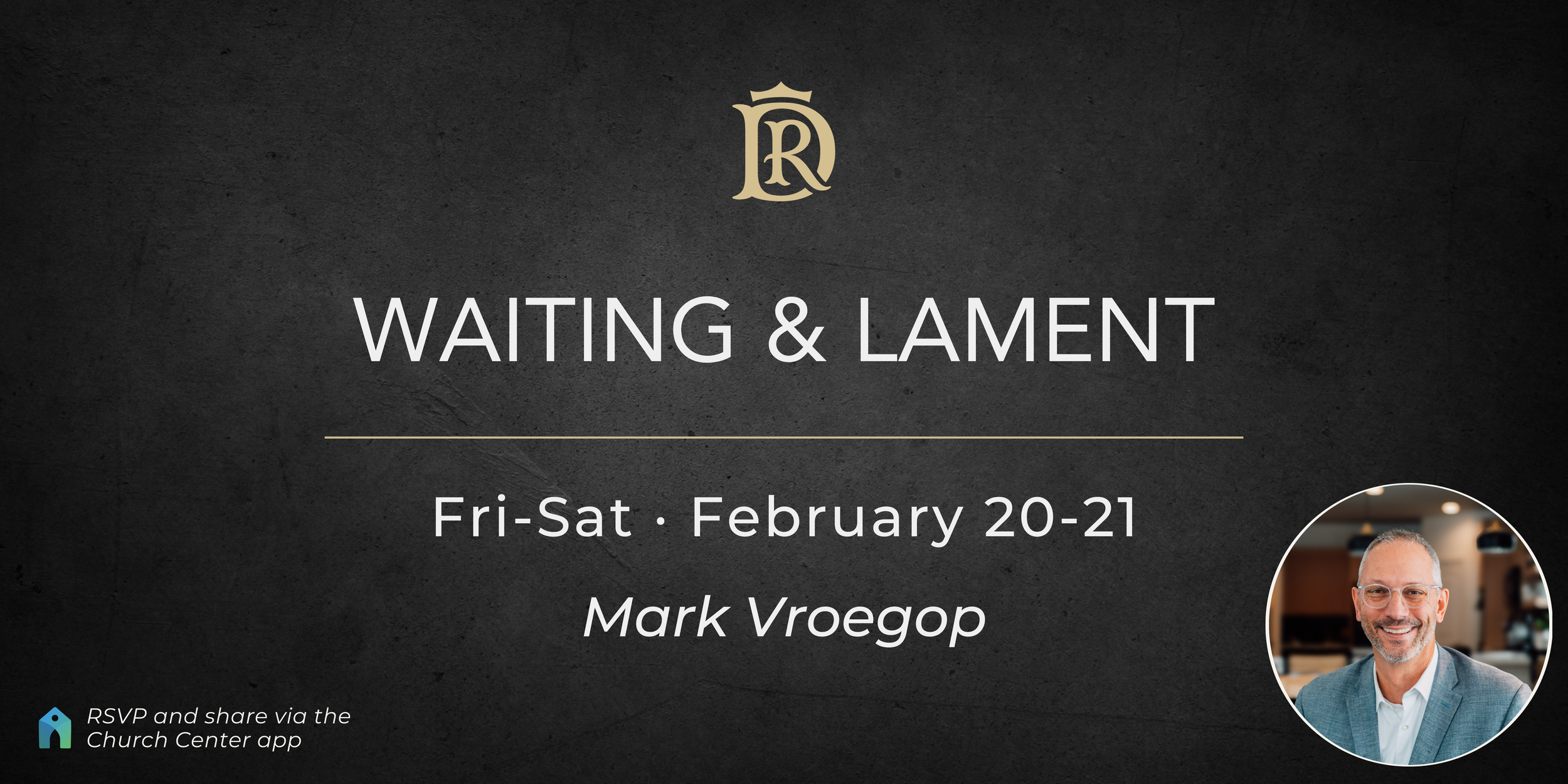 Mark Vroegop  On Lament & Waiting-10.png