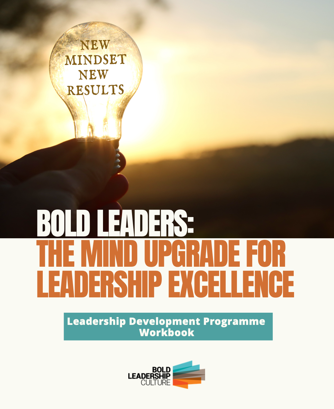 Cover of Bold Leaders: The Mind Upgrade for Leadership Excellence programme workbook