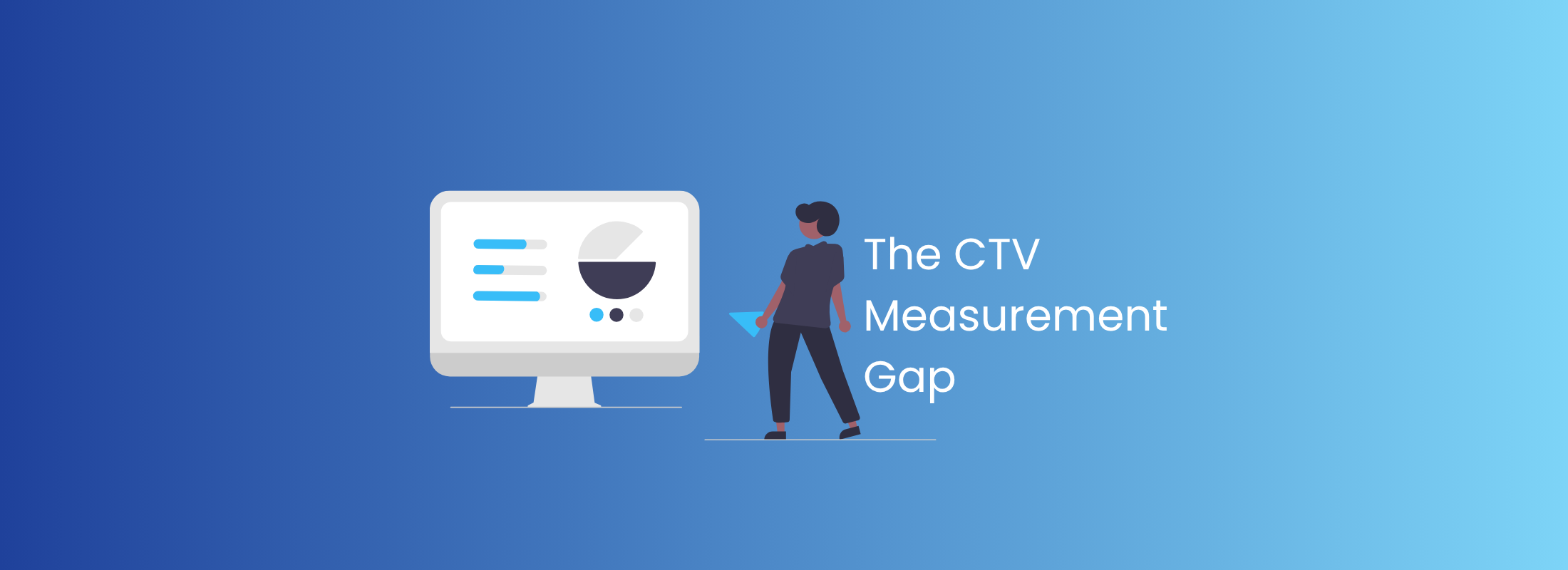The CTV Measurement Gap
