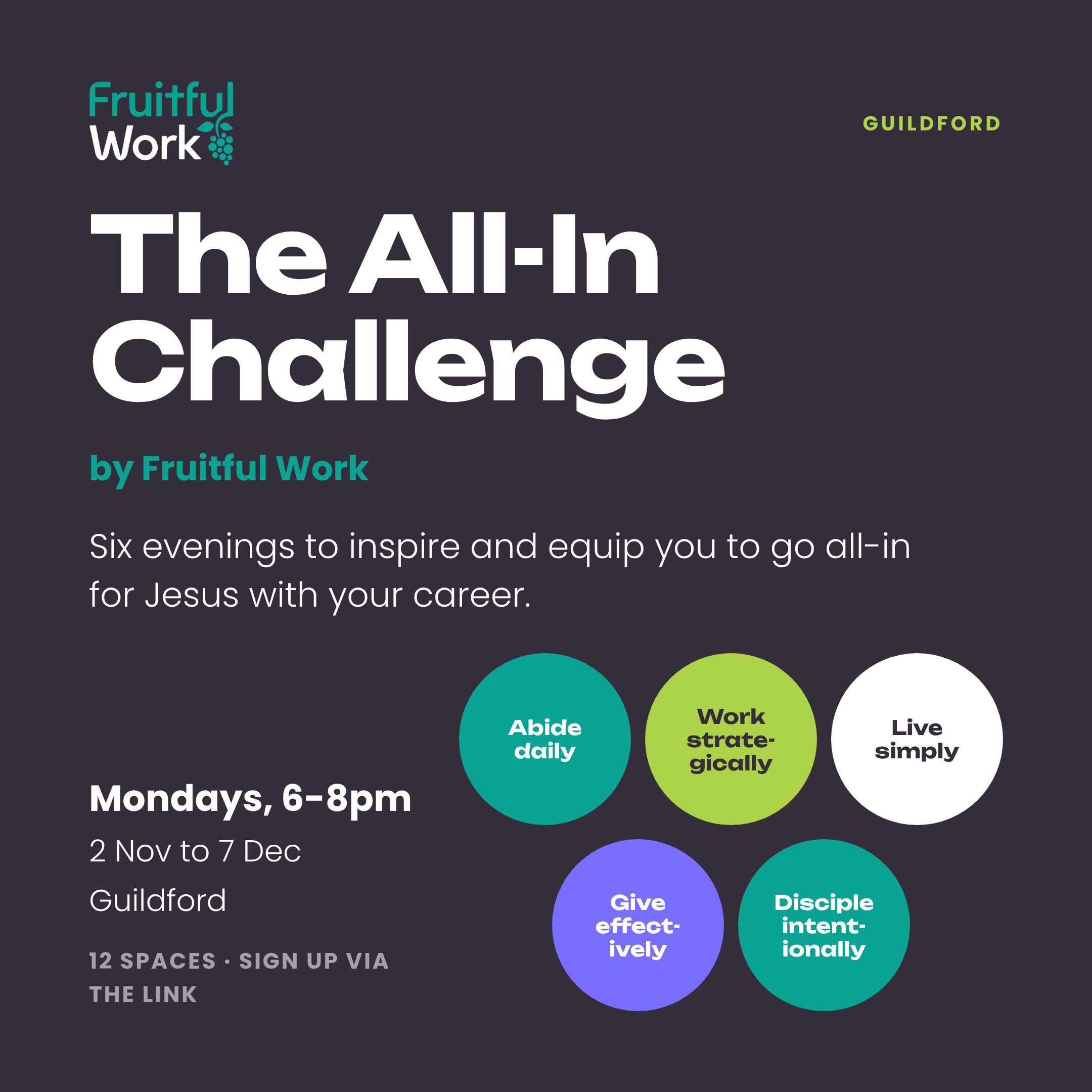 The All-In Challenge by Fruitful Work. Mondays, 6-8pm, 2 Nov to 7 Dec, Guildford.