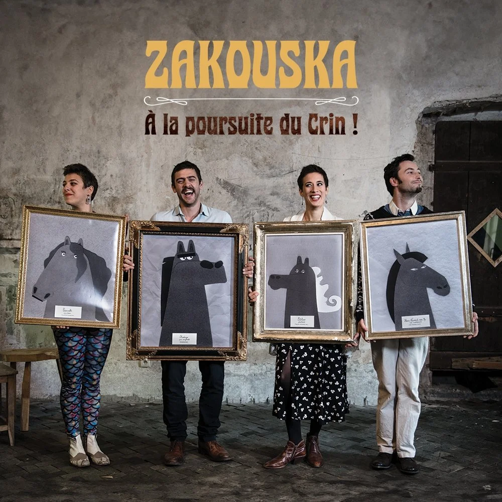spectacle-concert : zakouska - a la poursuite du crin