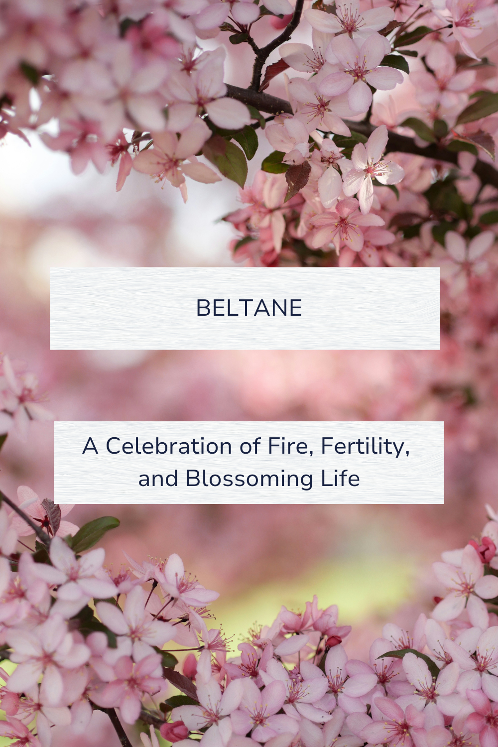 Beltane: A Celebration of Fire, Fertility, and Blossoming Life