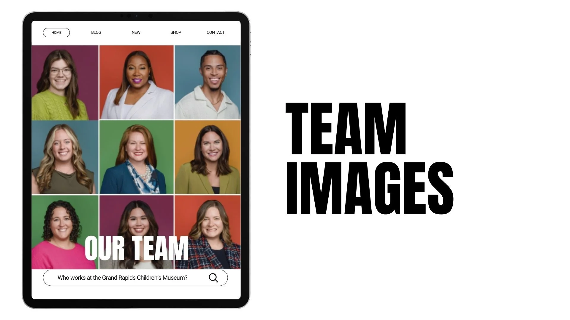 A tablet screen displaying photos of a diverse team of smiling people arranged in a grid, with the text 'OUR TEAM' underneath, and a web search bar at the bottom asking 'Who works at the Grand Rapids Children's Museum?' The background features large 