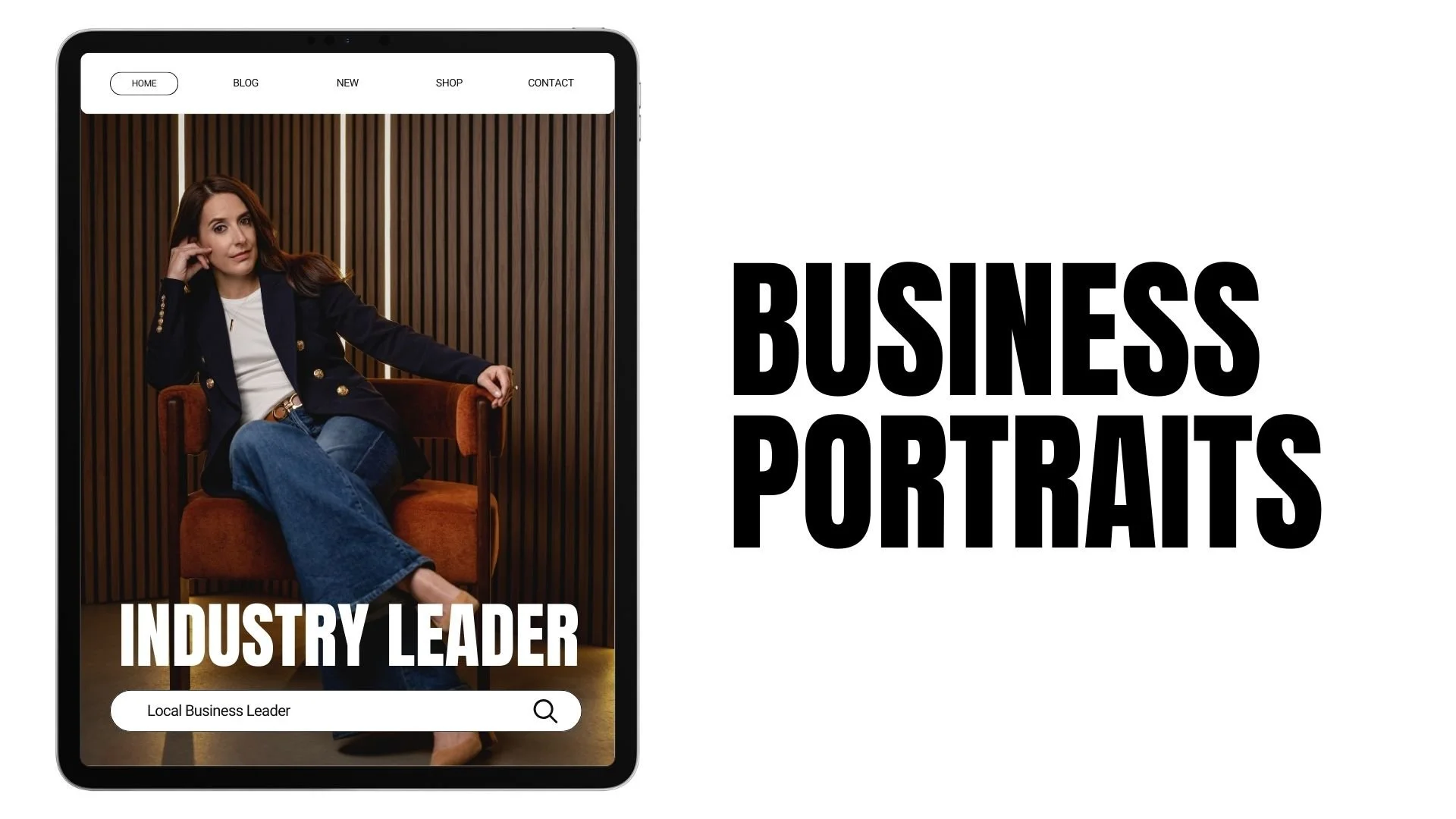 A tablet displaying a profile of a woman sitting on an orange chair with a wood-paneled background, overlaid with the text "Industry Leader" and a search bar labeled "Local Business Leader." To the right, large bold text says "Business Portraits."
