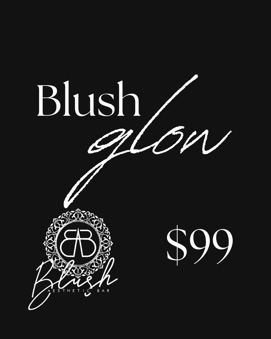 BLUSH GLOW $99