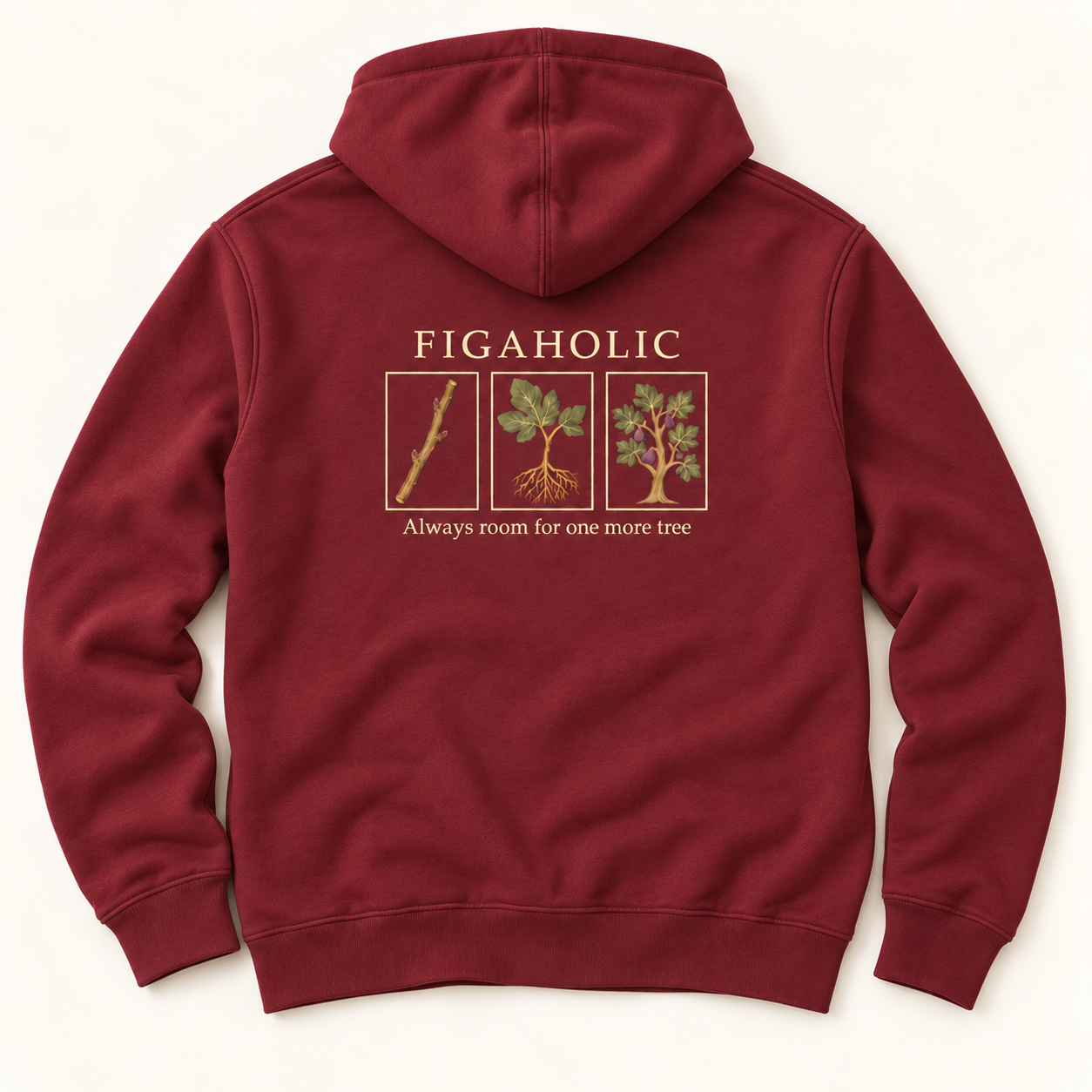 Back of Burgundy FIGAHOLIC full-zip hoodie showing a fig cutting, rooted plant and fruiting tree beneath FIGAHOLIC lettering.
