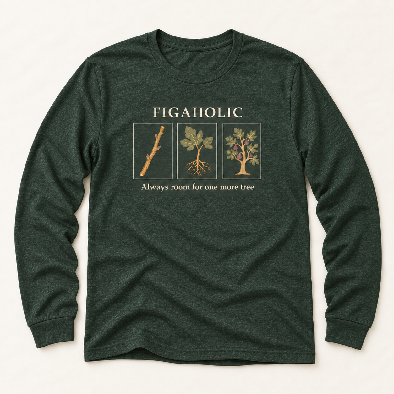 Heather Forest FIGAHOLIC long-sleeve T-shirt with a fig cutting, rooted plant and fruiting tree across the front.