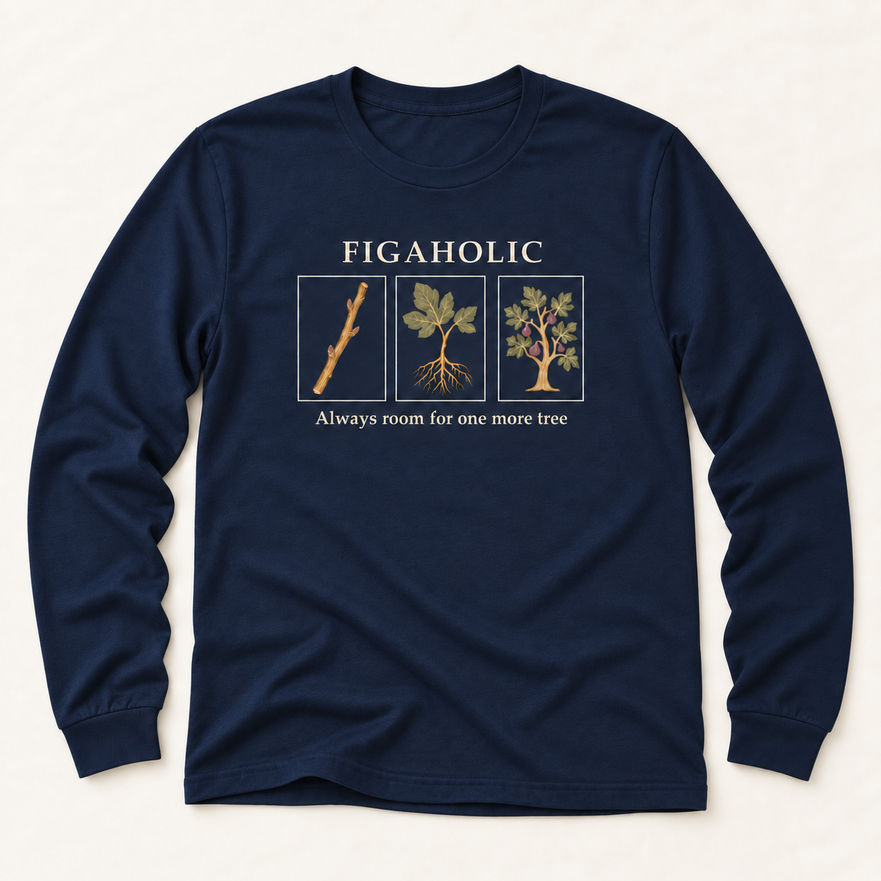 Navy FIGAHOLIC long-sleeve T-shirt with a fig cutting, rooted plant and fruiting tree across the front.