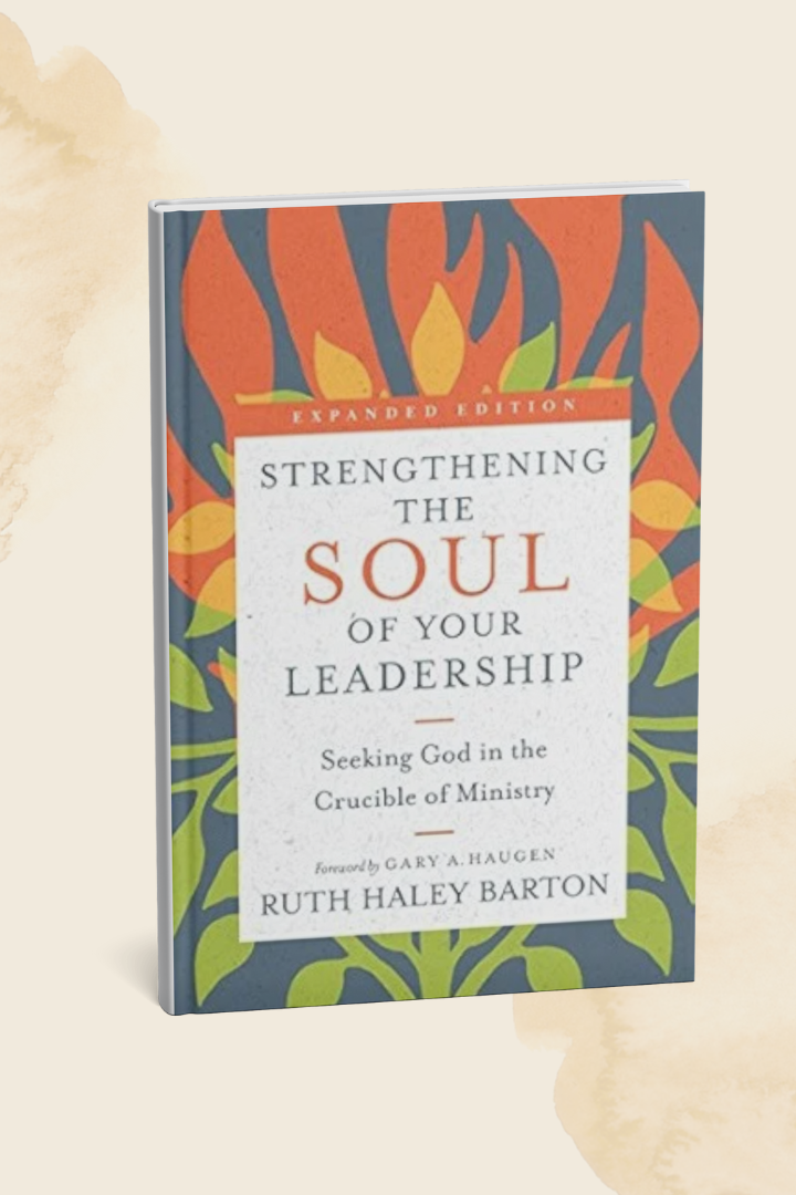 Strengthening the Soul of Your Leadership