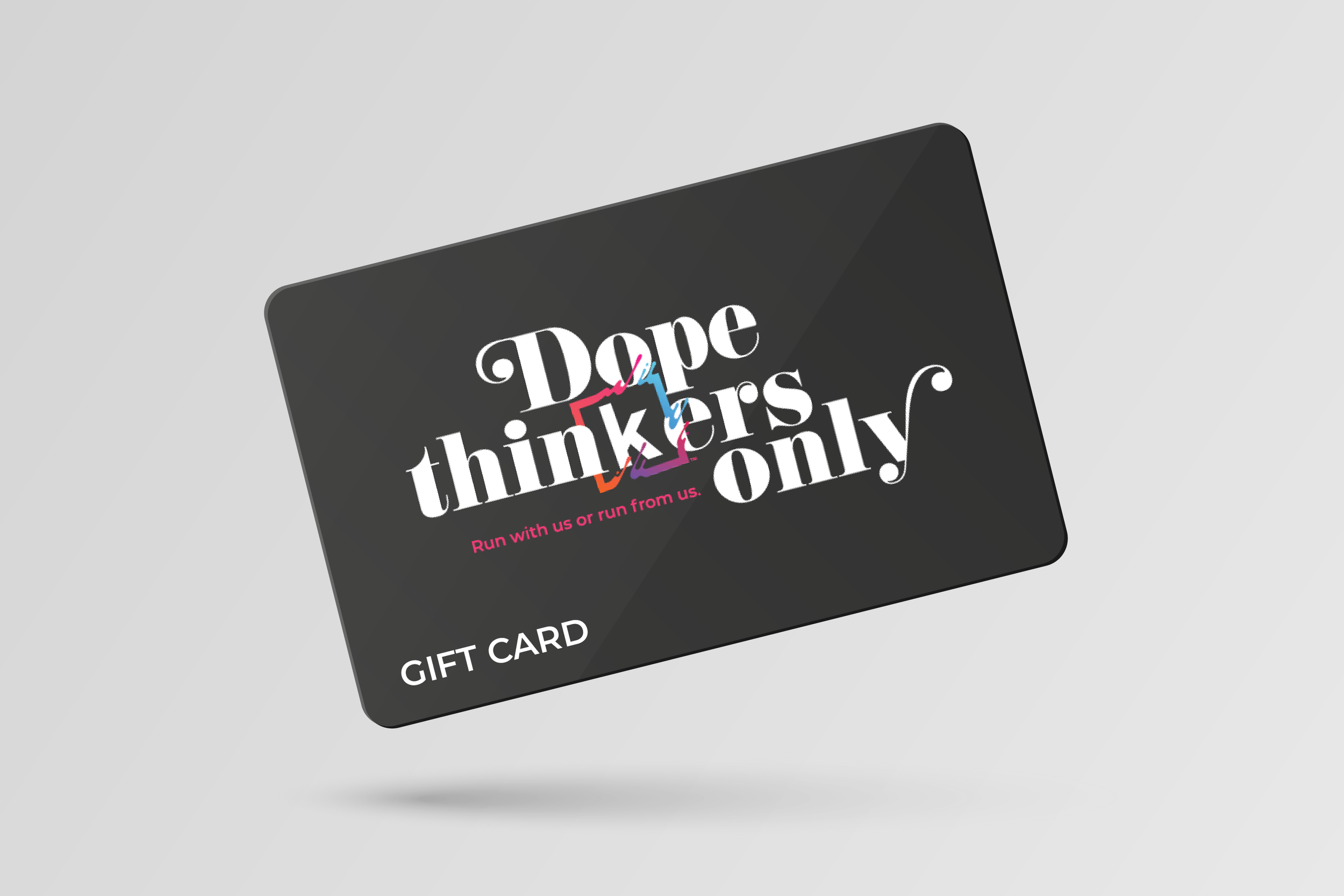 Dope Thinkers Only Gift Card