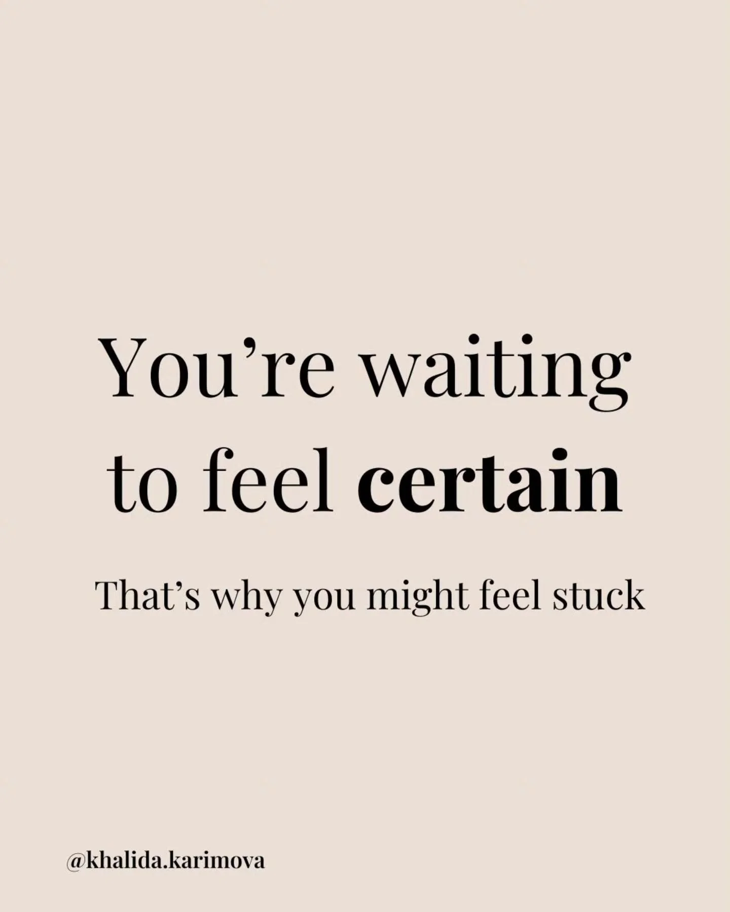 It&rsquo;s so natural to want to feel certain before you move.

To know it&rsquo;s the right decision.
To feel confident.
To avoid making a mistake.

So you think more.
Go back and forth.
Try to figure it out from every angle.

And still feel stuck.
