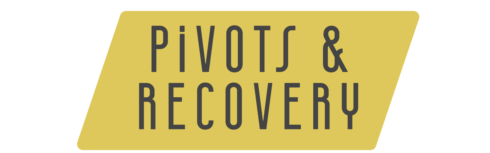 pivots and recovery