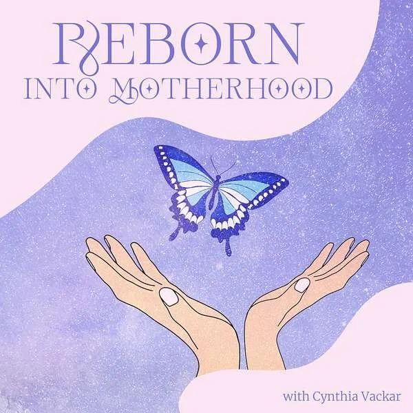 reborn into motherhood podcast