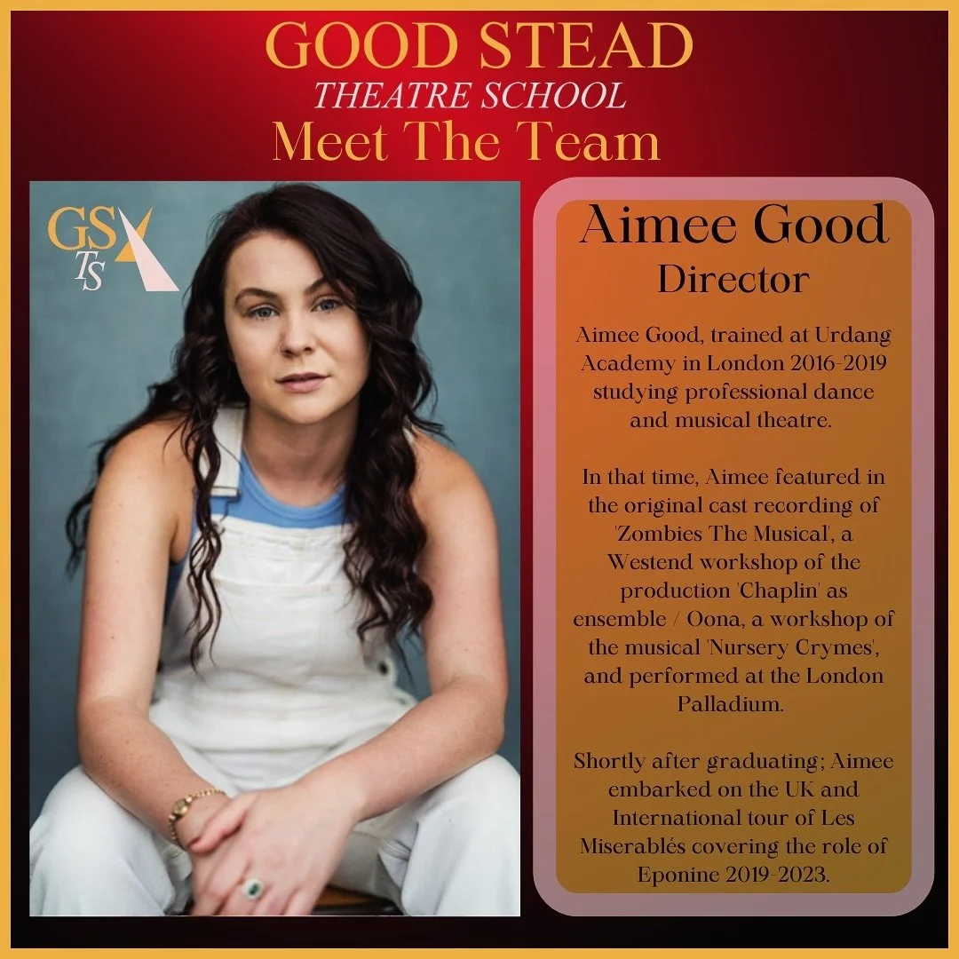 MEET THE TEAM

Our founding Director Aimee Good is incredibly passionate about paying forward the knowledge and experience she has accrued since the start of her very own performing journey at the age of 12. 

While training at Urdang Academy in Lond
