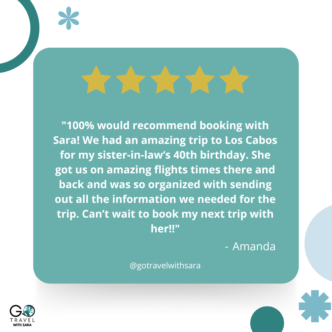 A digital review with five gold stars, a teal background, and a customer testimonial praising Sara's booking service for a trip to Los Cabos, including a quote and the customer's name, Amanda, along with her social media handle @gotravelwithsara.