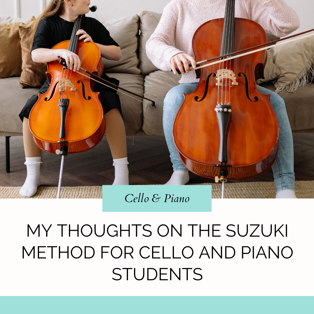 My Thoughts on the Suzuki Method for Cello and Piano Students