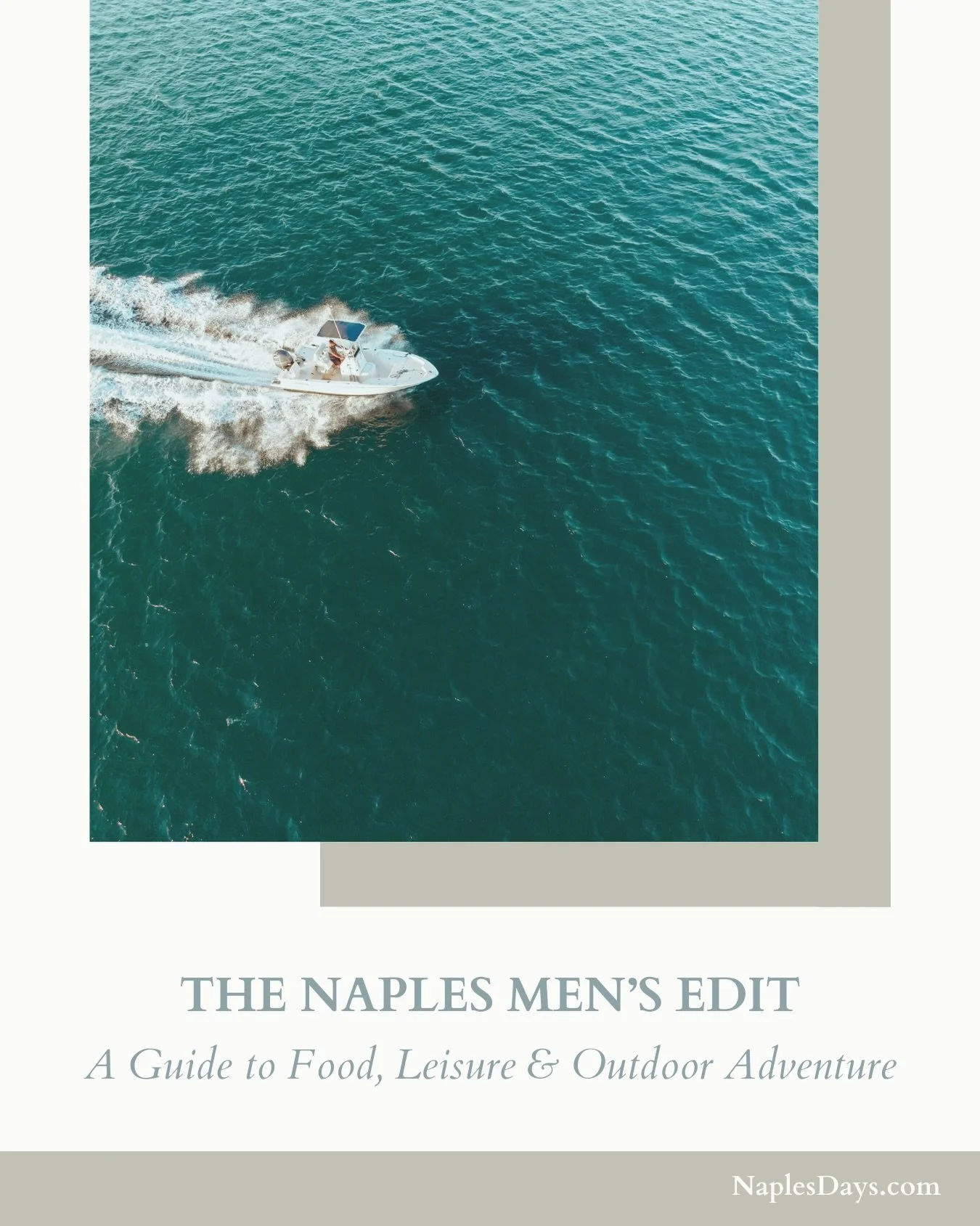 The Naples Men&rsquo;s Edit is now live on the site! Naples may be known for its boutiques, brunches, and sun-drenched routines, but the city also offers an exceptional range of experiences for the men who live and visit here &mdash; from craft-drive