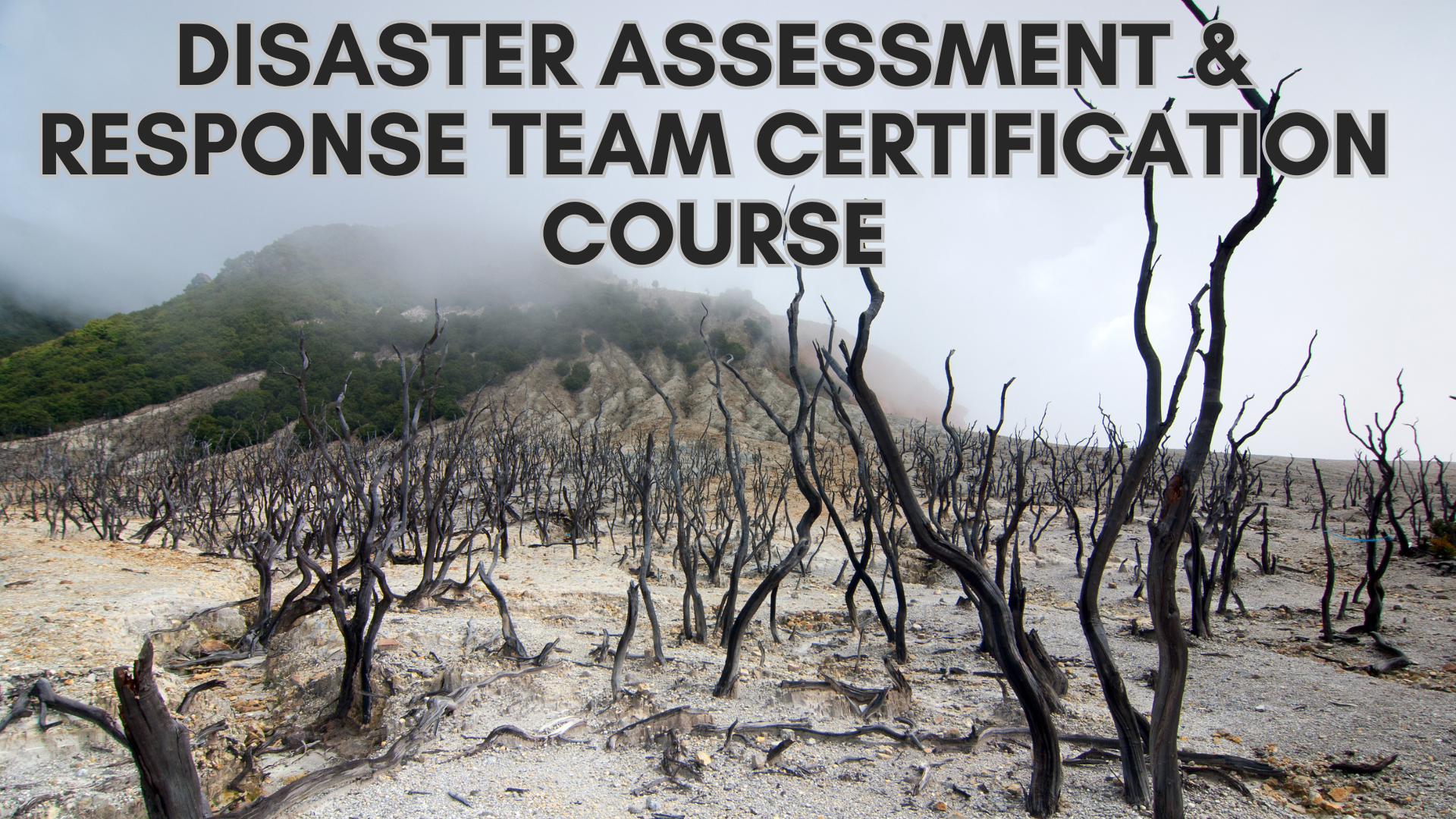 Disaster Assessment & Response Team Certification Course