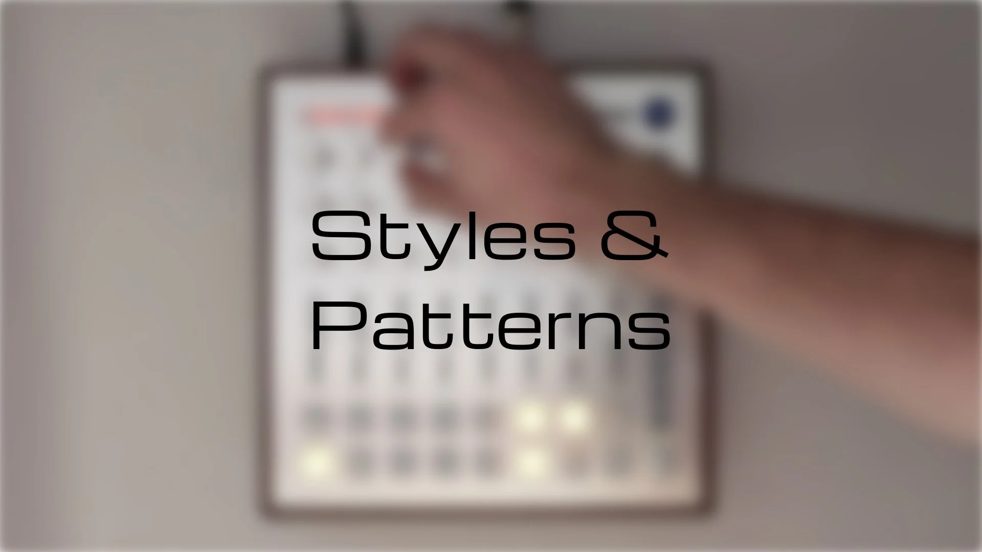 Intro to Styles &amp; Patterns