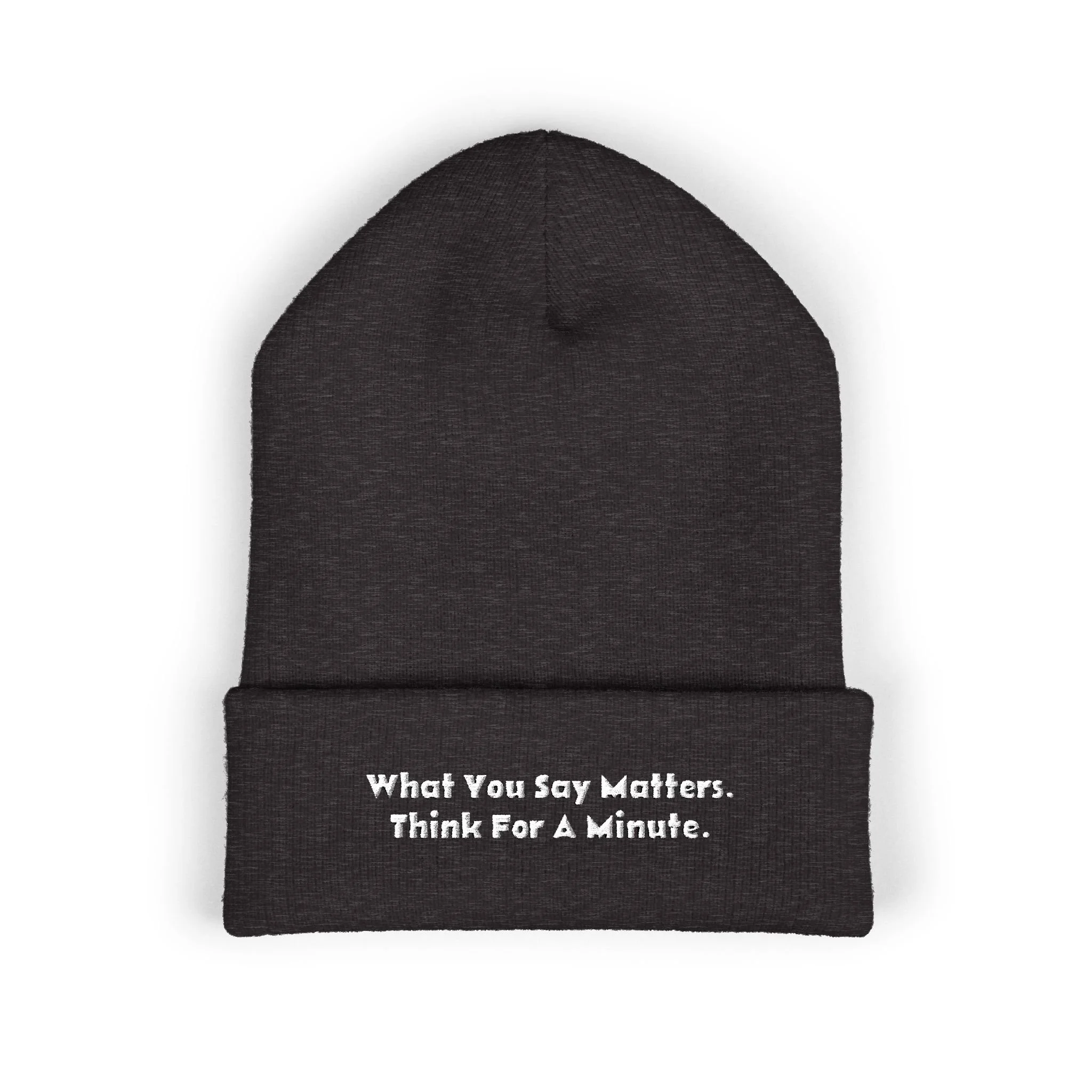 What You Say Matters Embroidered Cuffed Beanie | Dark Grey Knit Hat