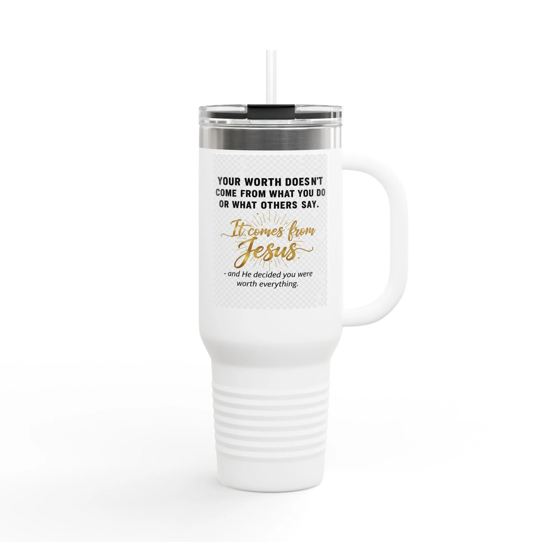 40 oz insulated Christian tumbler with handle and straw—‘Your worth comes from Jesus’ design