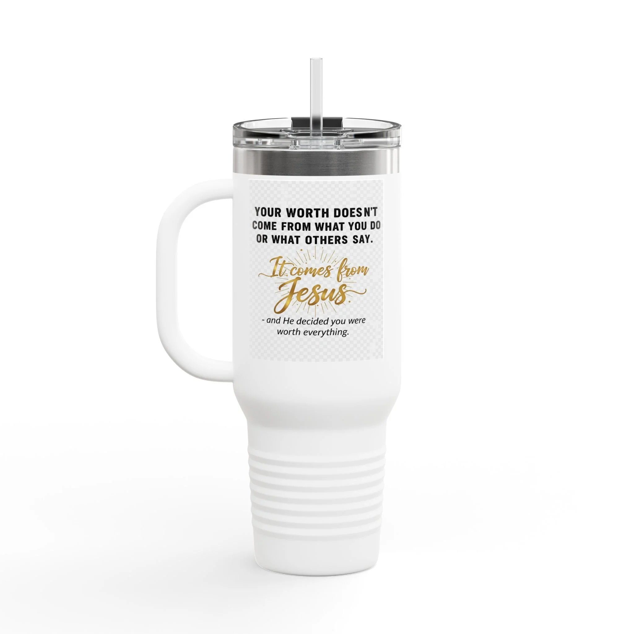 40 oz insulated Christian tumbler with handle and straw—‘Your worth comes from Jesus’ design