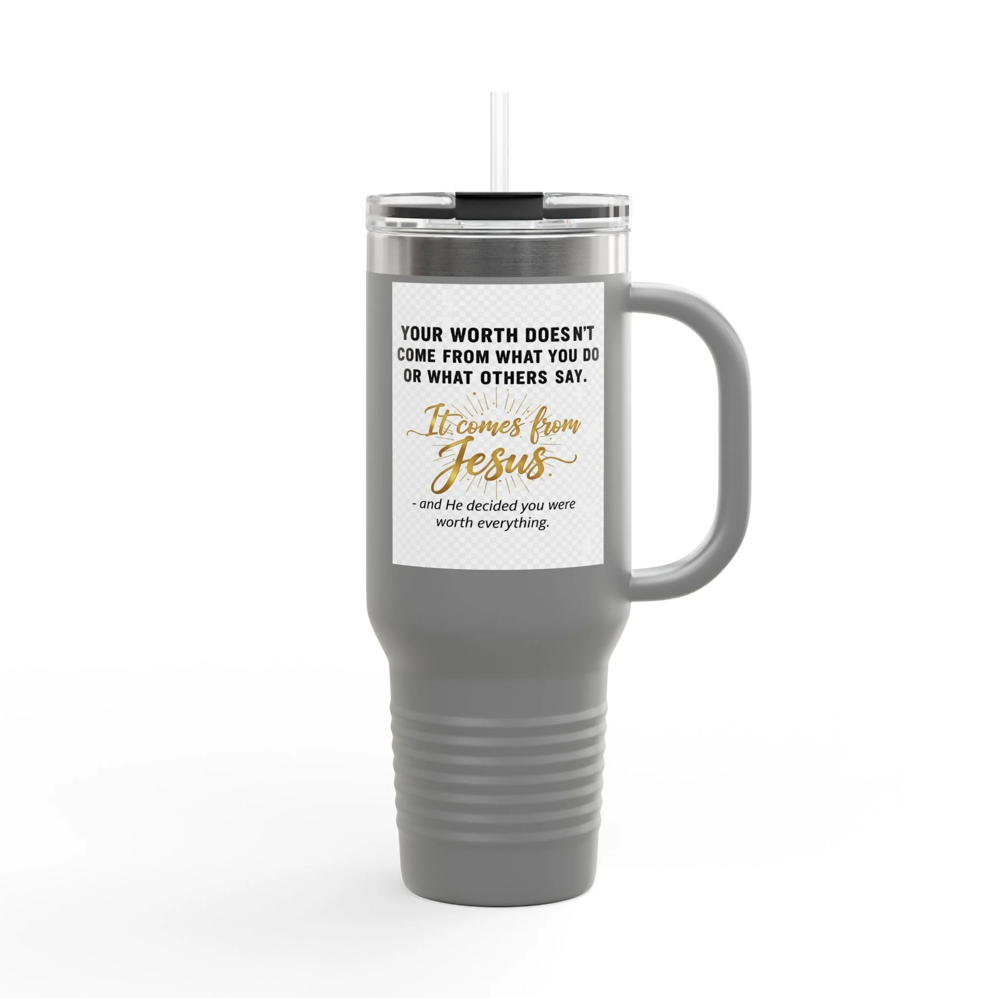 40 oz insulated Christian tumbler with handle and straw—‘Your worth comes from Jesus’ design