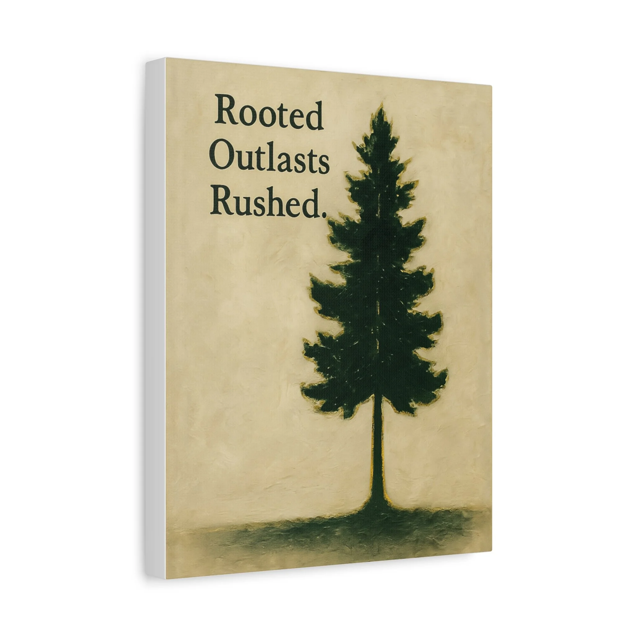 Angled wall mockup of Rooted Outlasts Rushed canvas art.
