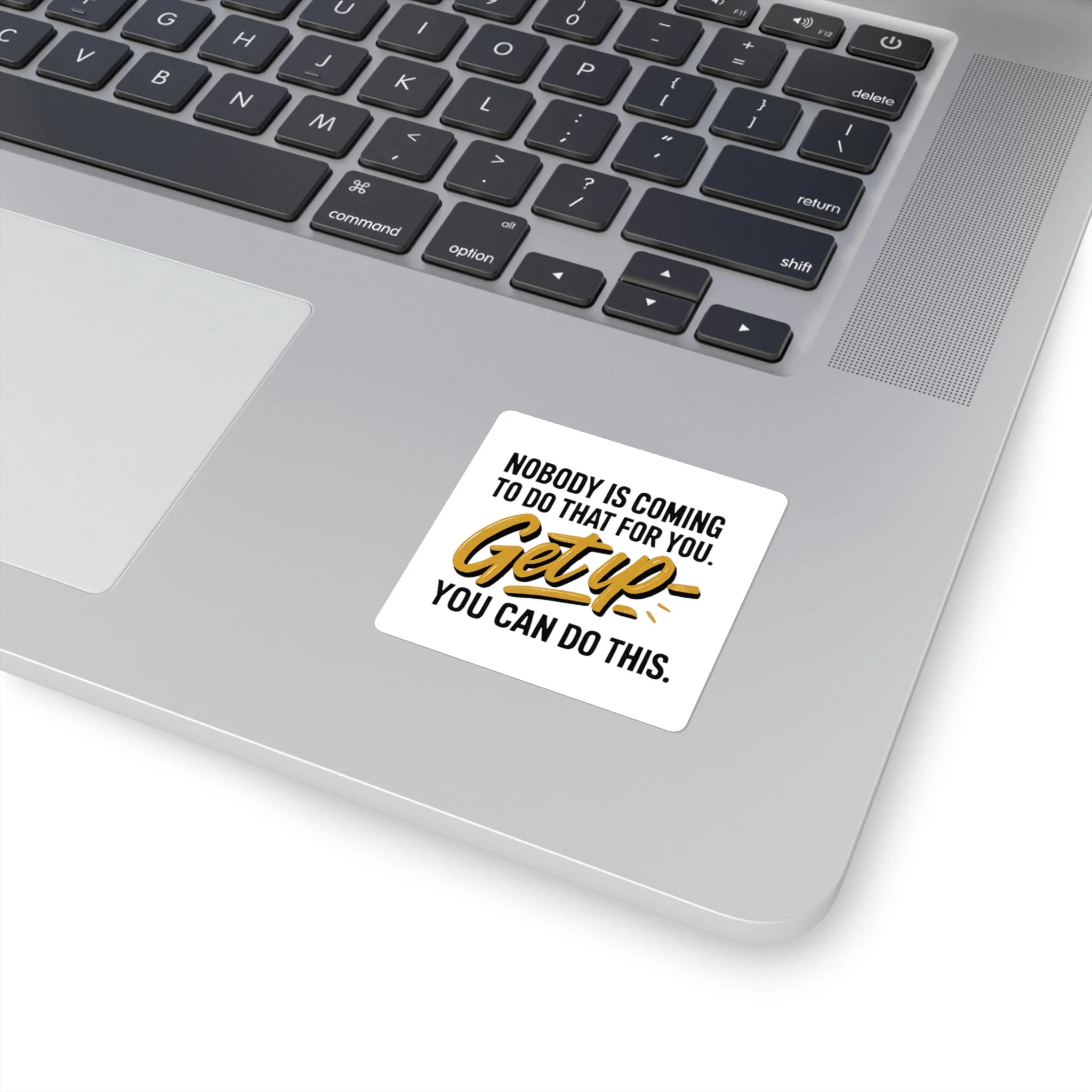 Angled or mockup view of square motivational vinyl sticker.