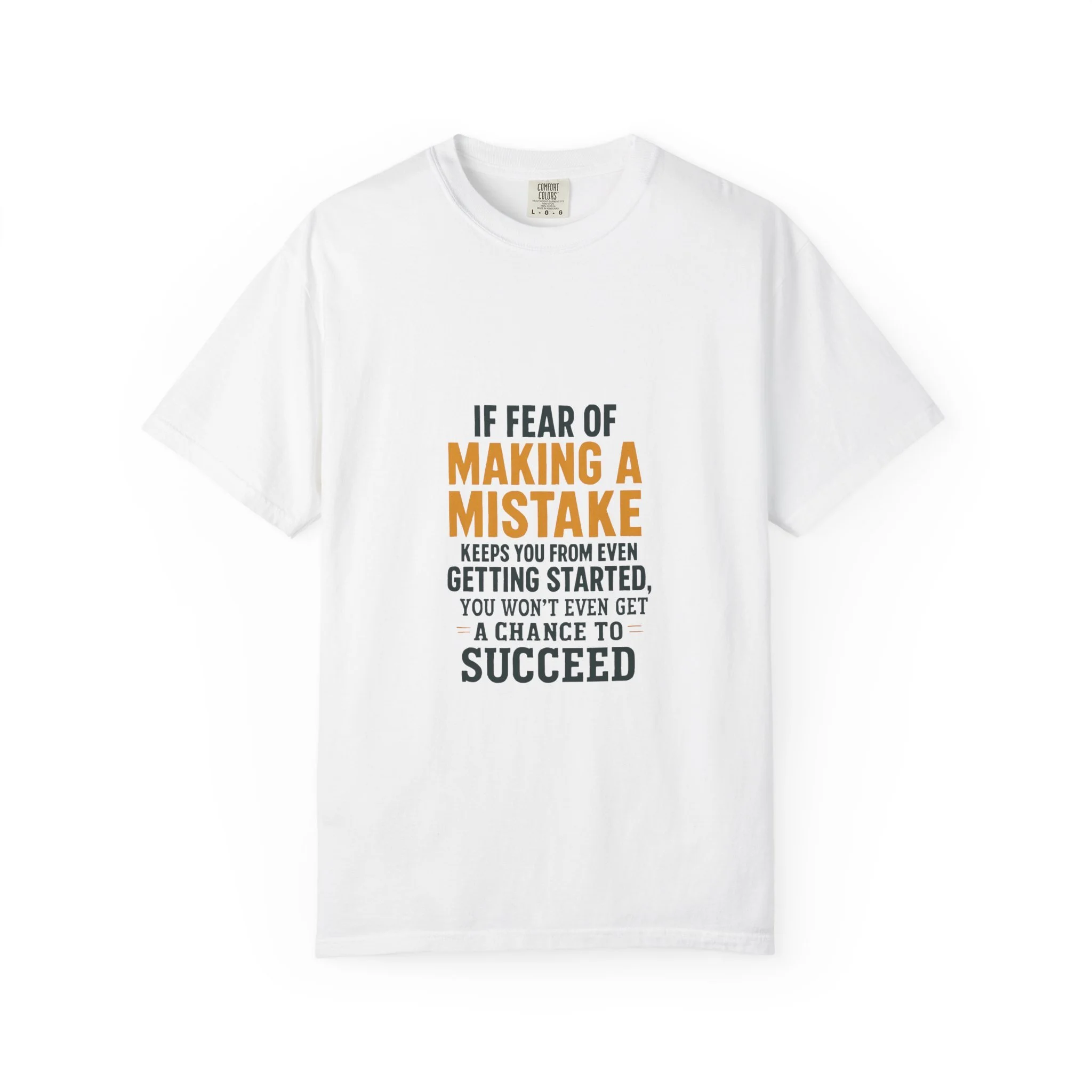 If Fear of Making a Mistake Tee