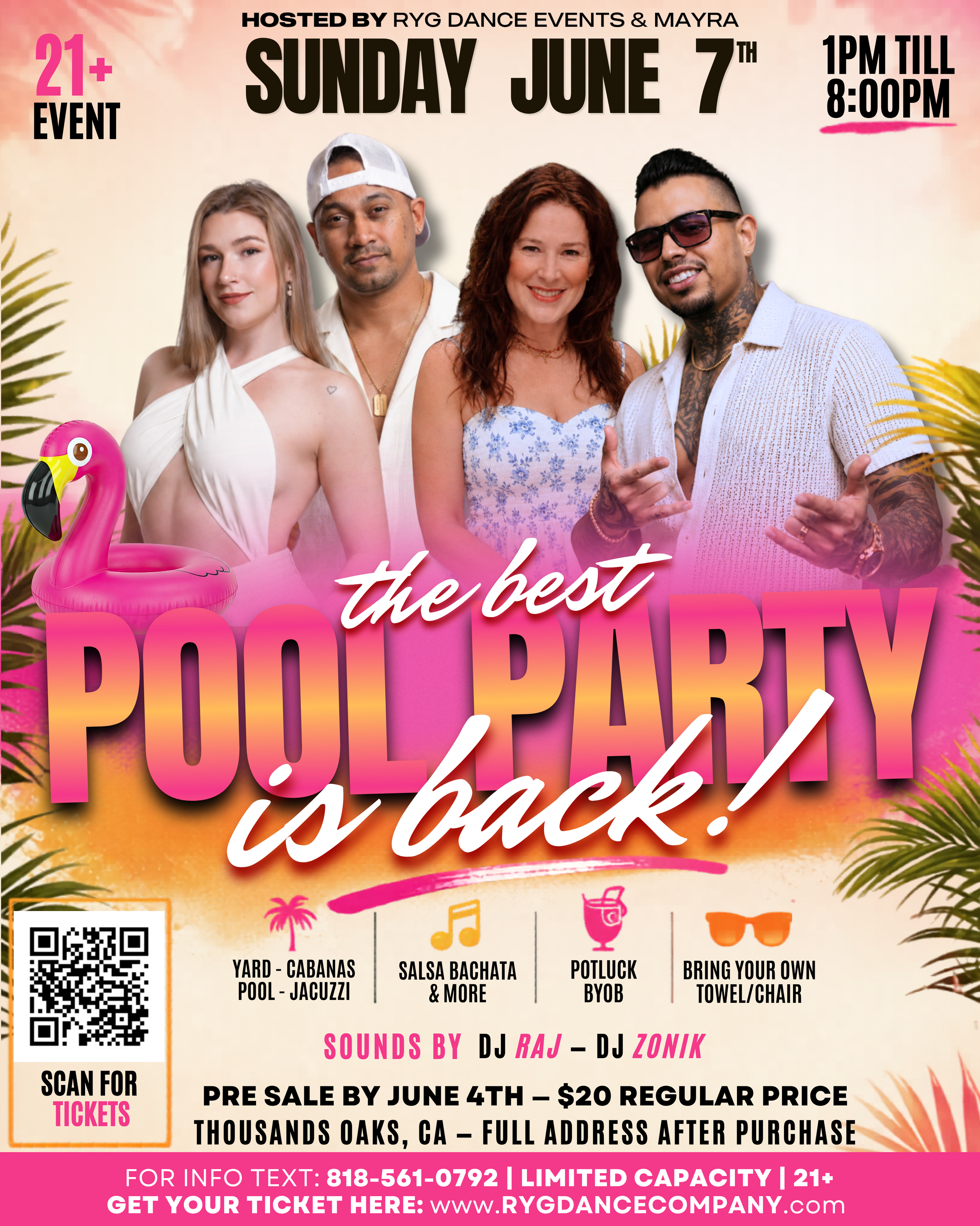A promotional poster for a pool party event hosted by RYG Dance Events & Mayra on Sunday, June 7th, from 1 PM to 8 PM. The poster features four people posing, with a tropical theme including palm leaves and a pink flamingo float. The event is for ages 21 and older, with details about tickets, sound by DJ Raj and DJ Zonik, and activities like a yard-cabana pool, salsa bachata dance, potluck, and bring your own towel/chair. The poster includes a QR code for tickets, an address in Thousand Oaks, CA, and a contact number for more information.