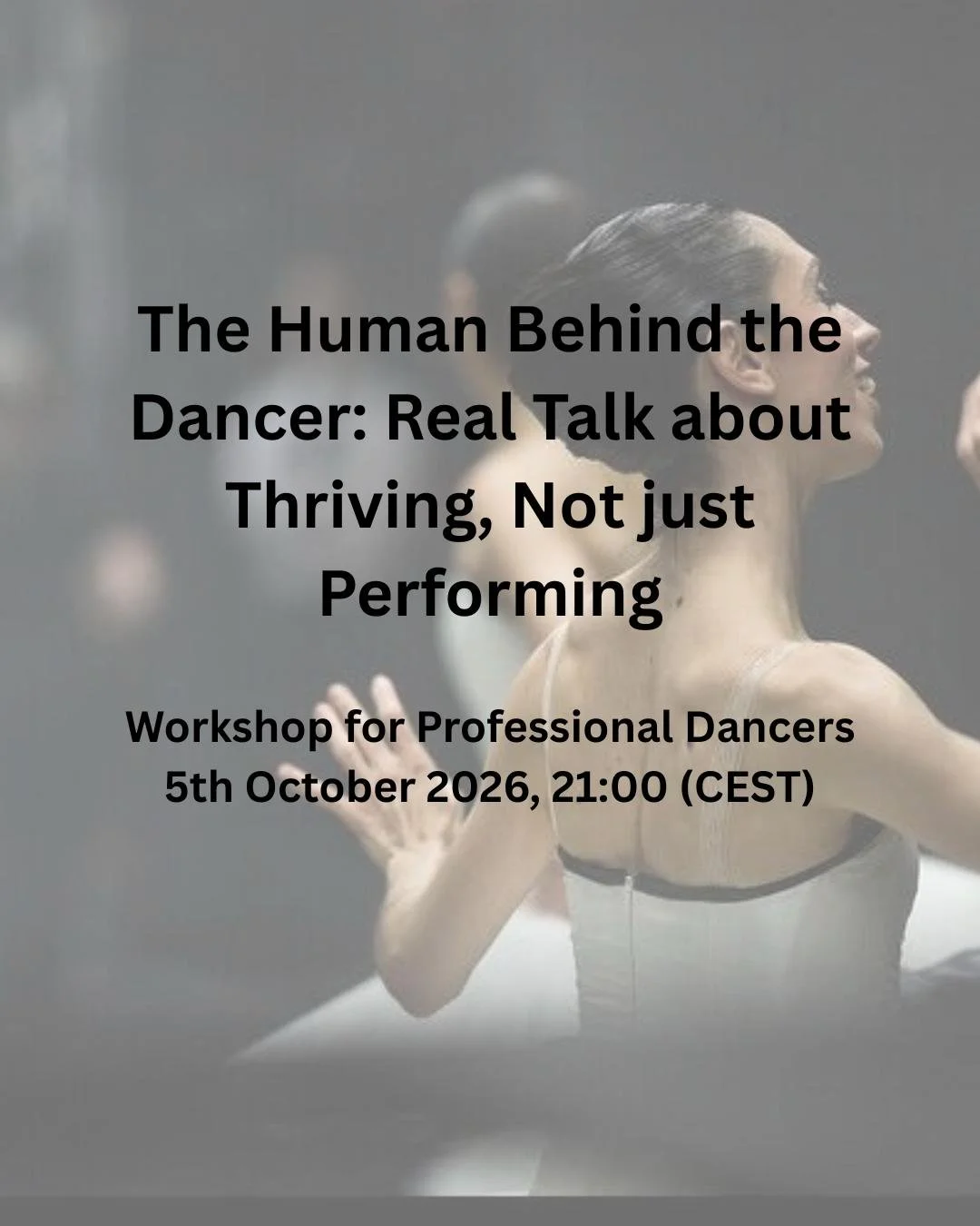 "The Human Behind the Dancer" Workshop for Professional Dancers, 5th Oct. 2026, 21:00 (CEST)