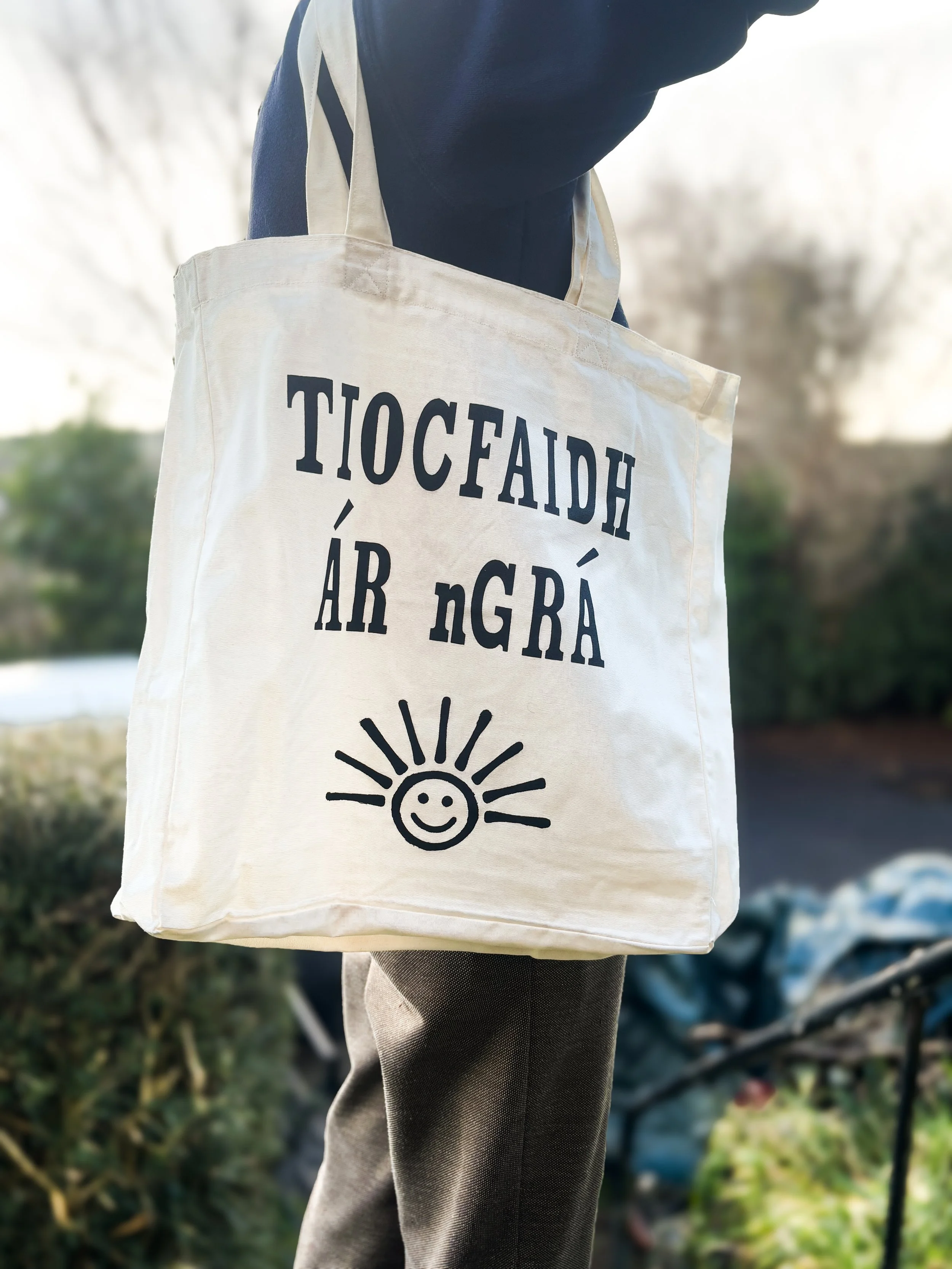 Tote Bag ~ Tiocfaidh Ár nGrá ~ 100% Recycled Organic Cotton