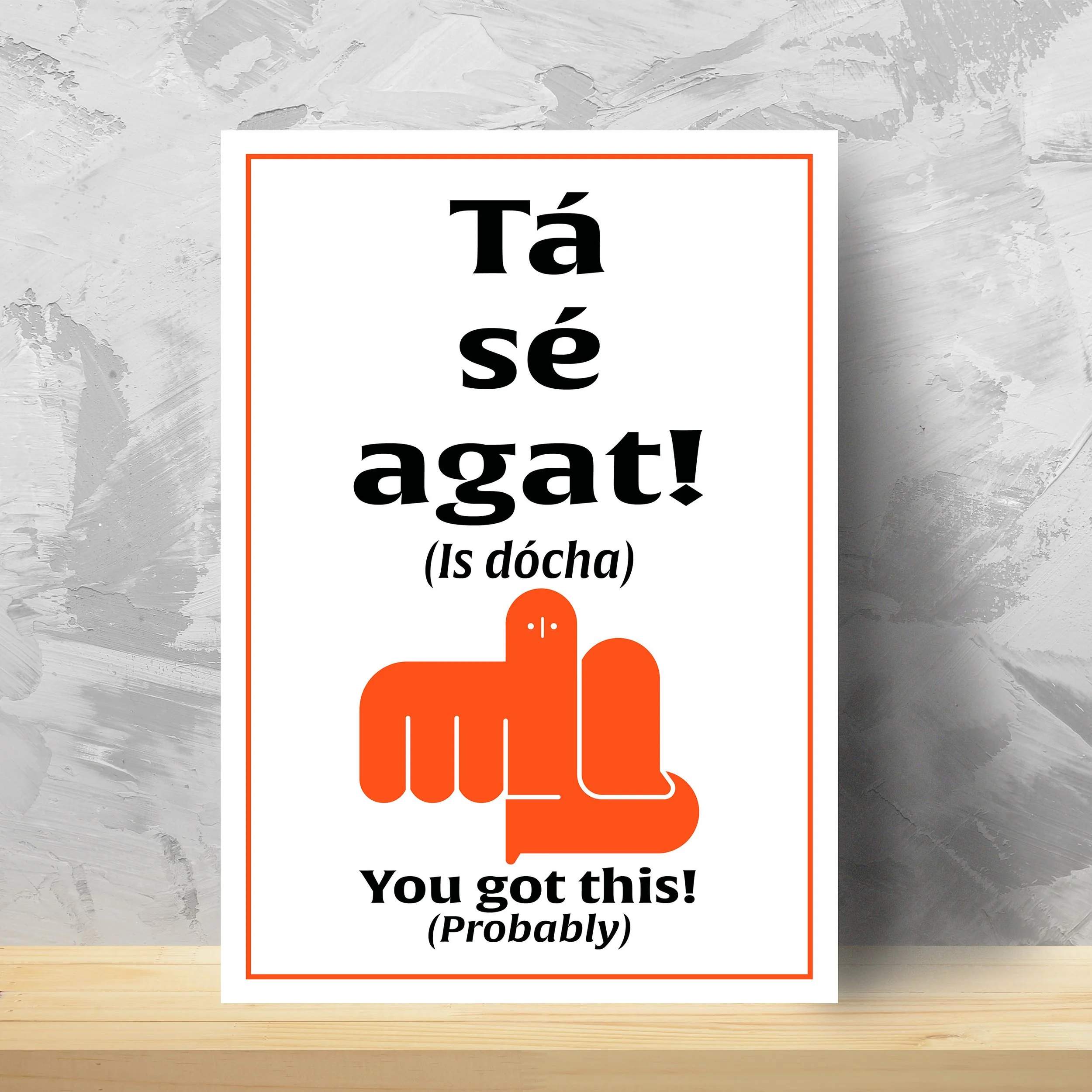 Irish Humour Series I_You got this (Probably)_A4.jpg