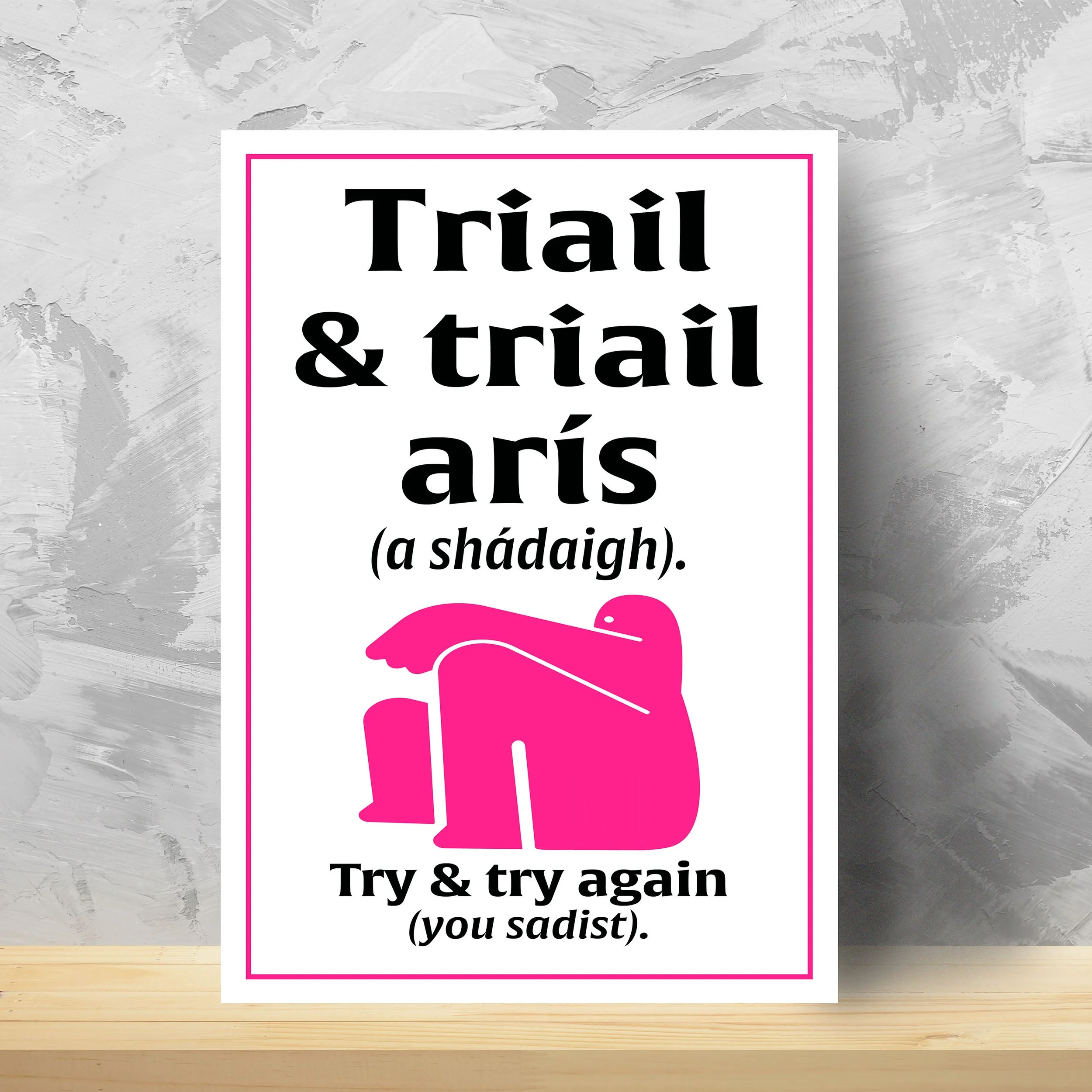 Irish Humour Series I_Try & try again (sadist)_A4.jpg
