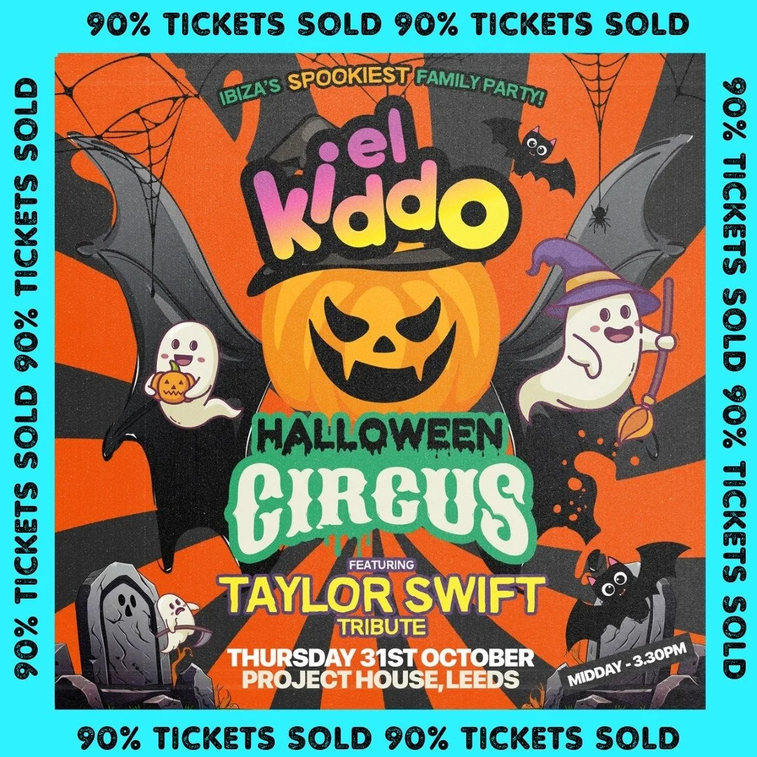🎃👻 Wow! 90% of tickets are already sold for El Kiddo Halloween Circus! 🎟 Don&rsquo;t miss out on Ibiza&rsquo;s spookiest family party featuring a Taylor Swift tribute 🎤 happening on Thursday, 31st October at Project House, Leeds.

It&rsquo;s goin