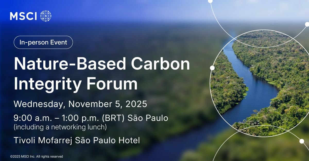 MSCI Nature-Based Carbon Integrity Forum: Quality, Standards, and Market Evolution