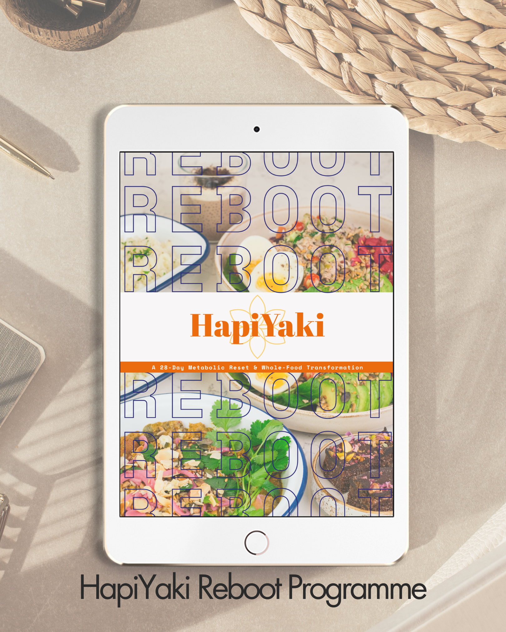 HAPIYAKI REBOOT PROGRAMME — 28-Day Nourish & Reset Guide